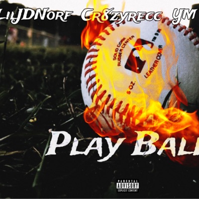 Play Ball (feat. LilJDNorf & YM Codeine) - Single