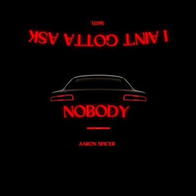 I Ain't Gotta Ask Nobody - Single