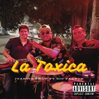 LA T0X1CA (feat. GIO PADRON) - Single - Juanito Show