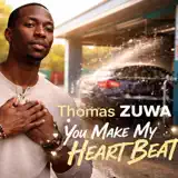 Thomas ZUWA - You Make My Heart Beat