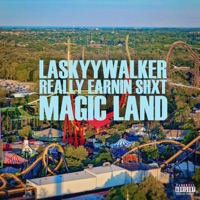 Magic Land - Single - LA SkyyWalker & ReallyEarninShxt