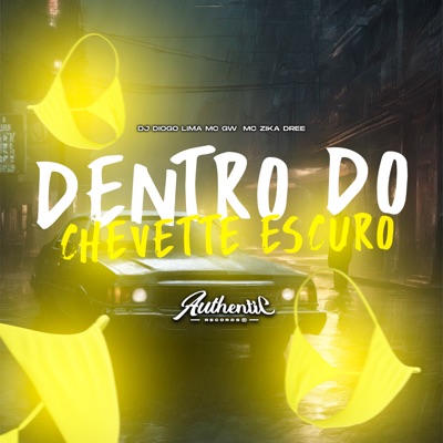 Dentro do Chevette Escuro (feat. MC GW) - Single