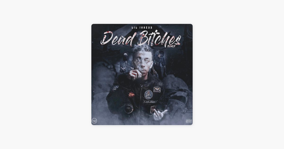 Dead Bitches - Single - Album by Lil Ikkeyy - Apple Music