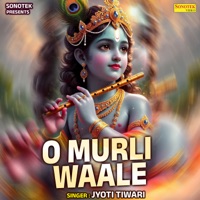 O Murli Waale - Single - Jyoti Tiwari