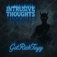 Intrusive Thoughts - Single - GetRiichTayy