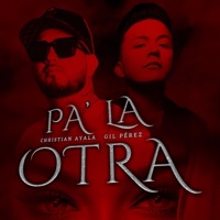 Pa' La Otra (feat. Christian Ayala) - Single - Gil Perez