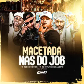 Macetada nas do Job (feat. Mc 2Jhow) - Single by Mc Rodrigo do Cn, Mc Ws da leste & DJ Cayoo album reviews, ratings, credits