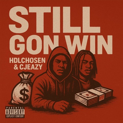 Still Gon Win (Steppin) (feat. HDLChosen & Cjeazy) - Single