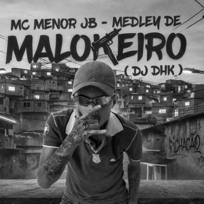 Medley de Malokeiro (feat. Dj DHK) - Single