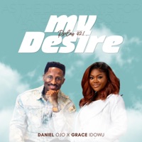 My Desire (Ps. 42:1) - Single - Daniel Ojo & Grace Idowu