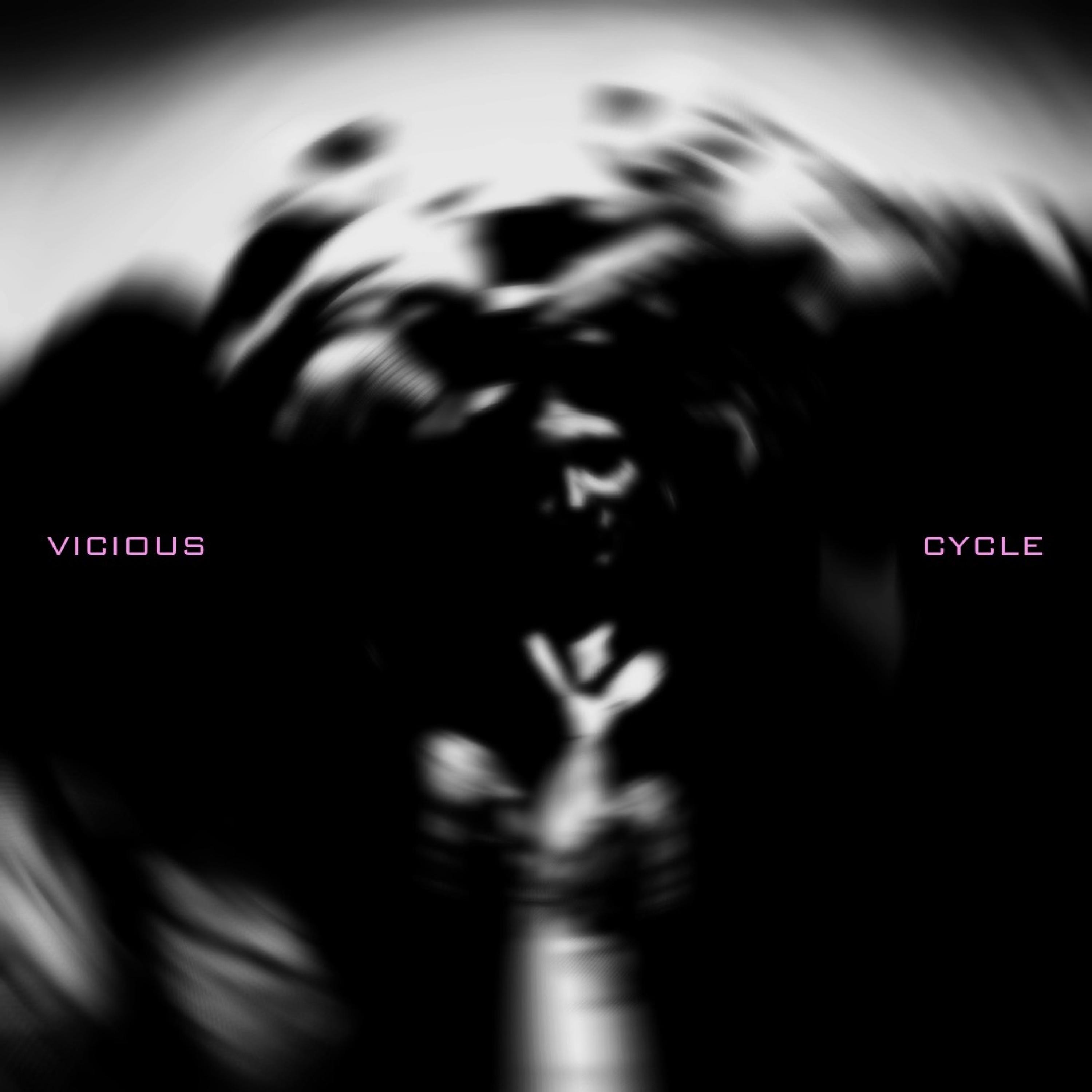 VICIOUS CYCLE - Single