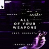 All of Your Weapons (feat. Mougleta) [Jesabel Remix] cover art