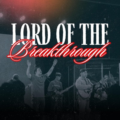 Lord of the Breakthrough (feat. Josh Park) - Single