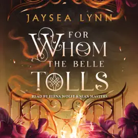 For Whom The Belle Tolls (Unabridged)