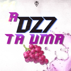 A DZ7 Tá Uma Uva