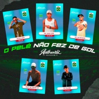 O Pelé Não Fez de Gol (feat. DJ TALIBÃ & Mc David JP) - Single - AGUILLERA, MC Davi CPR & MC AK BTREZE