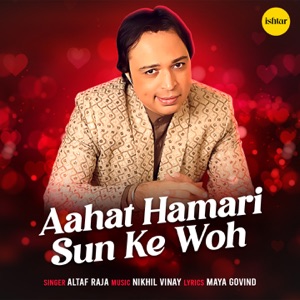 Aahat Hamari Sun Ke Woh