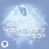 Holy Ghost Bop - Single