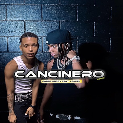 Lomiiel 'CANCINERO RMX - Single