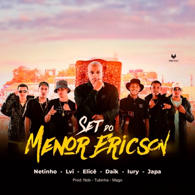 Set do Menor Ericson (feat. Netinho Mc 00, Mc Lvi, Mc Elicê & Japa MC) - Single