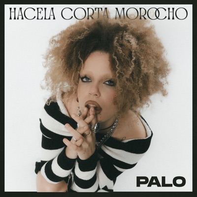 Song - HACELA CORTA MOROCHO - PALO