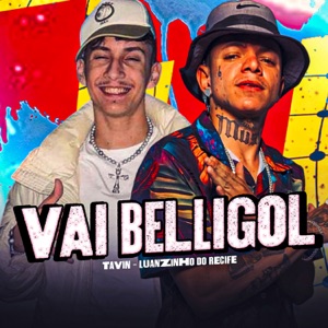 Vai Belligol (feat. Tavin)