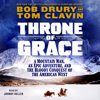 Throne of Grace - Tom Clavin & Bob Drury