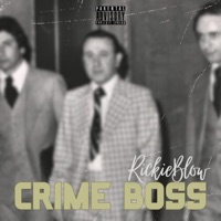 Crime Boss - Single - Rickie Blow