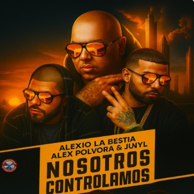 Nosotros Controlamos (feat. Alex Polvora & Alexio) - Single