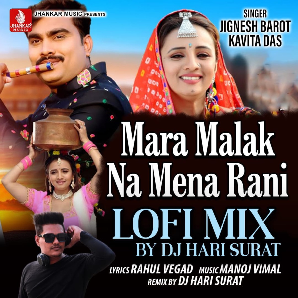 Mara Malak Na Mena Rani Lofi Mix Single Album by Jignesh Barot Kavita Das Apple Music