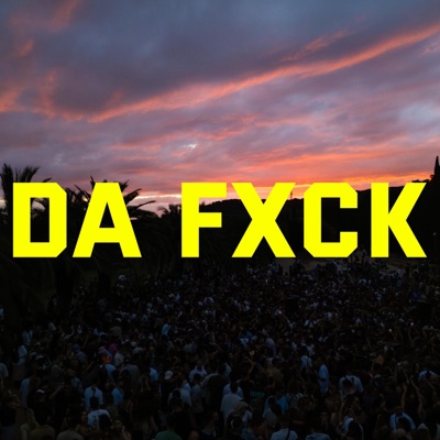 Da Fxck - Single
