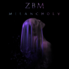Melancholy - ZBM