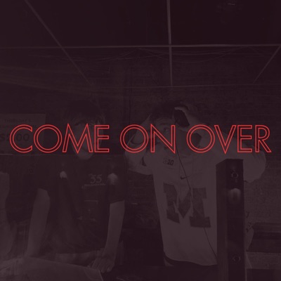 Come On Over (feat. Grafezzy) - Single