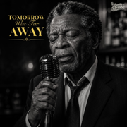 Tomorrow Was Far Away - Benny Rivers