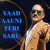 Yaad Aauni Teri Saru - EP