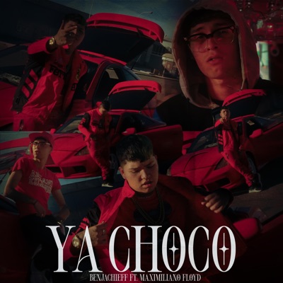 Ya Choco (feat. Mximilianofloyd) - Single