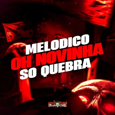 Melódico Oh Novinha Só Quebra - Single
