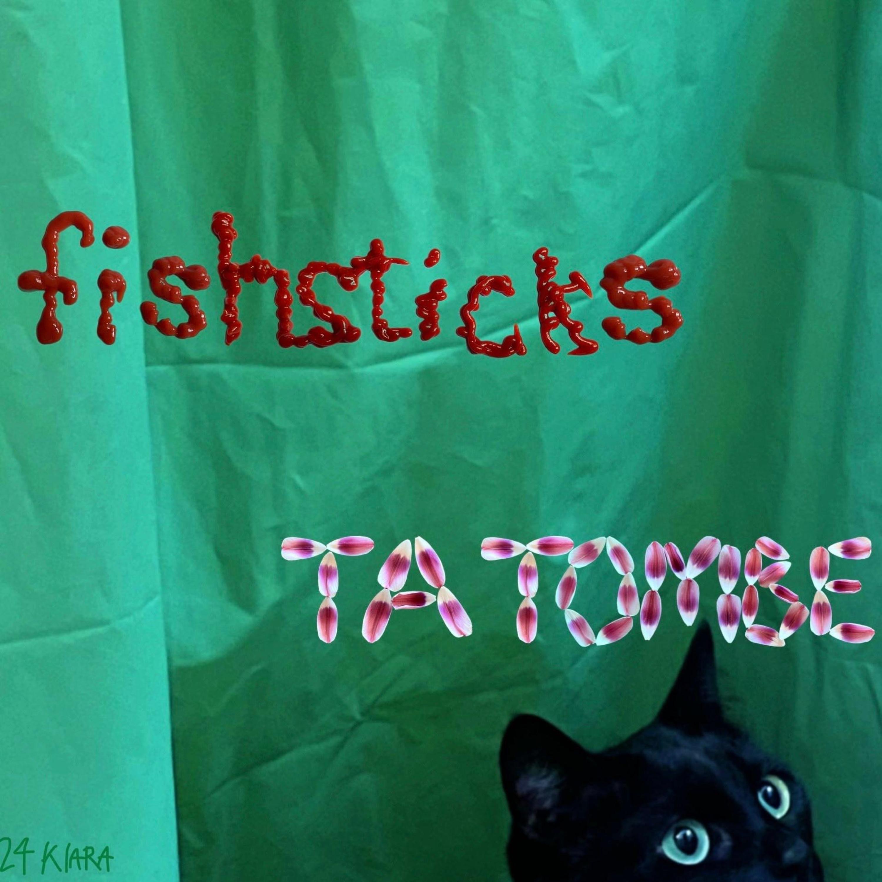 Fishsticks/Ta Tombe - Single