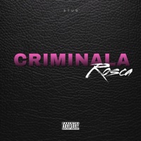 Criminala - Single - Roșca