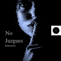 No Juzgues - Single - Dementes de Mc's