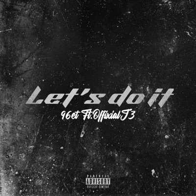 Lets do it (feat. OffixialJ3) - Single