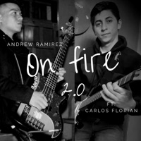 On Fire 2.0 (feat. Carlos Florian) - Single - Andrew Ramirez