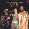 Vibe (feat. Shanaya Kapoor) - Guru Randhawa, French Montana & JSL Singh
