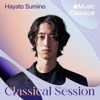 Jesu, Joy of Man's Desiring (From "Cantata, BWV 147", Arr. for Piano by Myra Hess) [Classical Session] - 角野隼斗