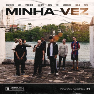 NOVA CENA #1 - Minha Vez (feat. Tiu Fiu, Nyang Hood, Caio Sev7n, Rutra, MK7 MC, Dabliu Oficial & Tardin Glock)