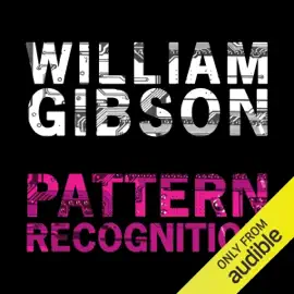 Pattern Recognition (Unabridged)
