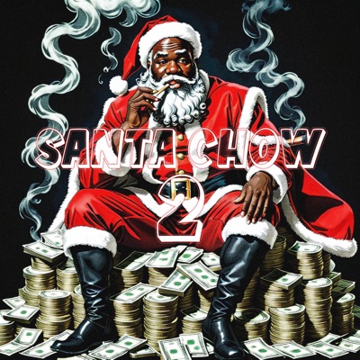 SANTA CHOW 2 (feat. CHOW) - Single