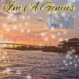 Im A Genius (feat. Jchef) Premo713
