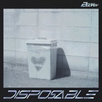 Disposable (feat. ARMOR & The Ge) - Single