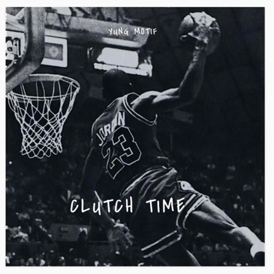 Clutch Time - Single